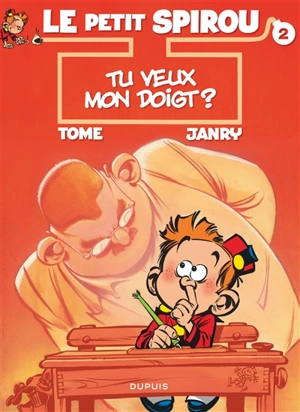 Le petit Spirou. Vol. 2. Tu veux mon doigt - Tome