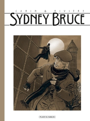 Sydney Bruce : intégrale - François Rivière