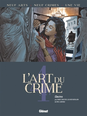 L'art du crime. Vol. 4. Electra - Marc Omeyer