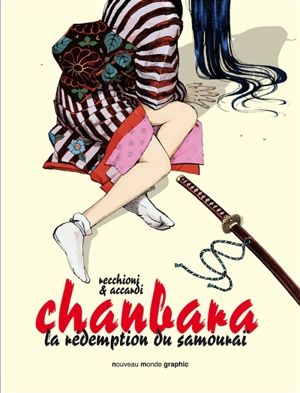 Chanbara. Vol. 1. La rédemption du samouraï - Roberto Recchioni