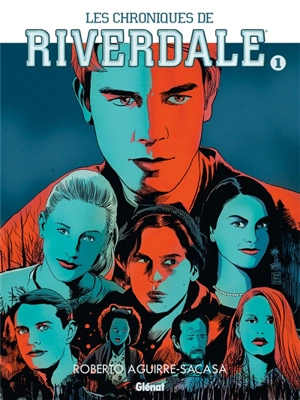 Les chroniques de Riverdale. Vol. 1 - Roberto Aguirre-Sacasa