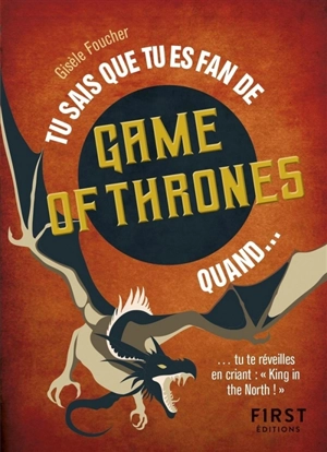 Tu sais que tu es fan de Game of Thrones quand... : tu te réveilles en criant King in the North ! - Gisèle Foucher