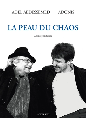 La peau du chaos : correspondance - Adel Abdessemed