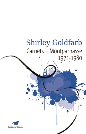 Carnets : Montparnasse 1971-1980 - Shirley Goldfarb