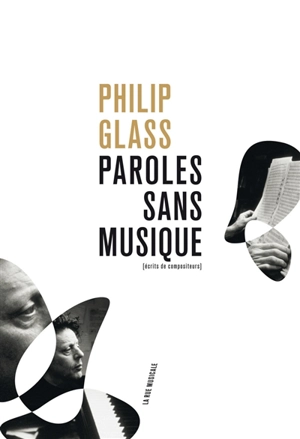 Paroles sans musique - Philip Glass