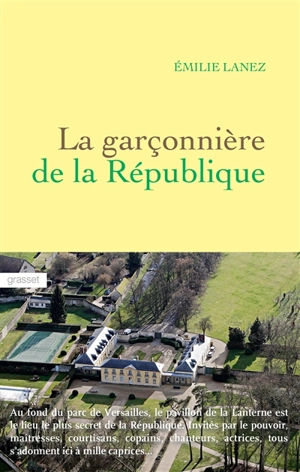 La garçonnière de la République - Emilie Lanez