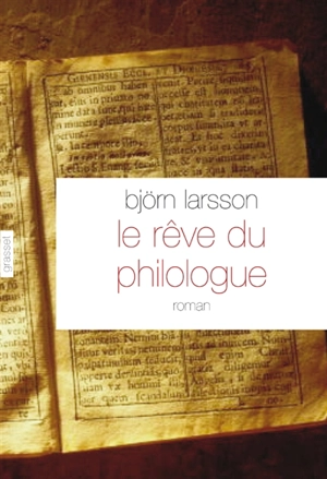 Le rêve du philologue : nouvelles sur la joie de la découverte - Björn Larsson