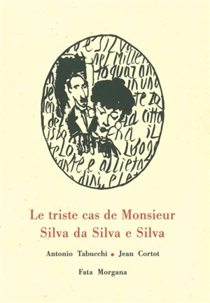 Le triste cas de monsieur Silva da Silva e Silva - Antonio Tabucchi