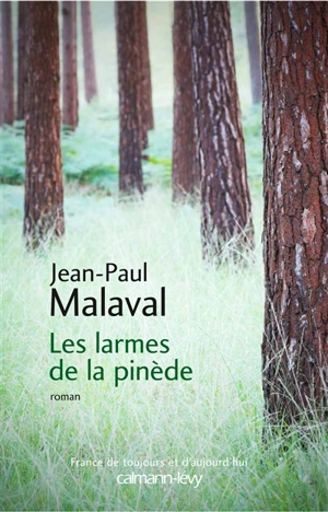 Les larmes de la pinède - Jean-Paul Malaval