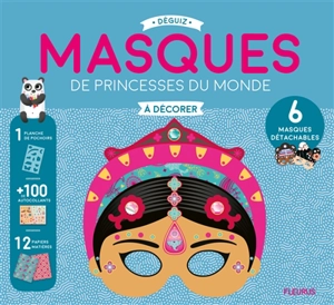 Masques de princesses du monde à décorer - Stéphanie Rousseau