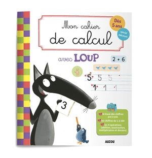 Mon cahier de calcul avec Loup : dès 5 ans, spécial débutant - Orianne Lallemand