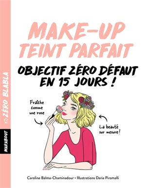 Make-up teint parfait : objectif zéro défaut en 15 jours ! - Caroline Balma-Chaminadour