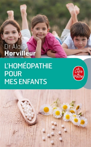 L'homéopathie pour mes enfants - Alain Horvilleur