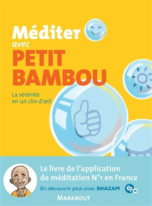 Méditer avec Petit Bambou : la sérénité en un clin d'oeil - Petit bambou (site web)