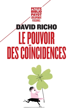 Le pouvoir des coïncidences - David Richo