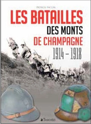 Les batailles des monts de Champagne : 1914-1918 - Patrick Facon