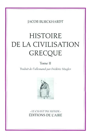 Histoire de la civilisation grecque. Vol. 2 - Jacob Burckhardt