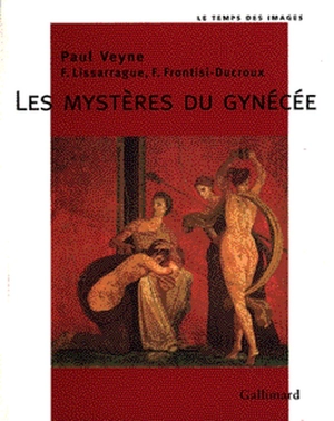 Les mystères du gynécée - Françoise Frontisi-Ducroux