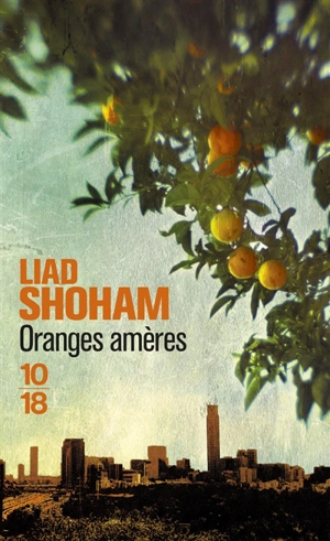 Oranges amères - Liad Shoham