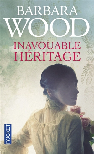Inavouable héritage - Barbara Wood