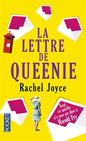 La lettre de Queenie : tout ce qu'elle n'a pas pu dire à Harold Fry - Rachel Joyce