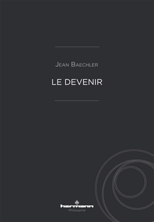 Le devenir - Jean Baechler