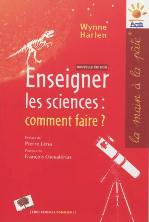 Enseigner les sciences : comment faire ? - Wynne Harlen