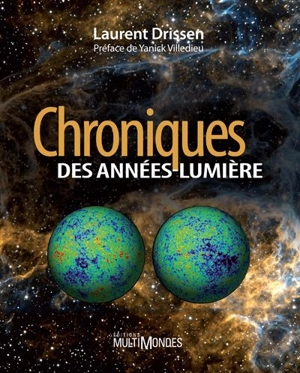 Chroniques des années-lumière - Laurent Drissen