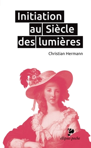 Initiation au siècle des lumières - Christian Hermann