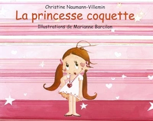La princesse coquette - Christine Naumann-Villemin