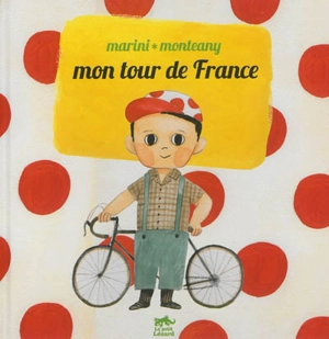 Mon tour de France - Marini Monteany