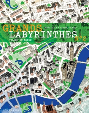 Grands labyrinthes. Vol. 2. Villes du monde - Martin Nygaard