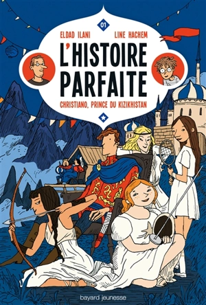 L'histoire parfaite. Vol. 1. Christiano, prince du Kizikhistan - Eldad Ilani