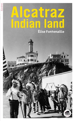 Alcatraz Indian land - Elise Fontenaille-N'Diaye