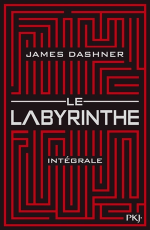Le labyrinthe : intégrale - James Dashner
