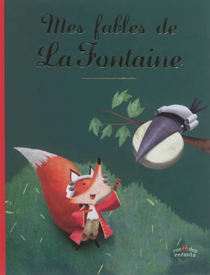 Mes fables de La Fontaine - Jean de La Fontaine