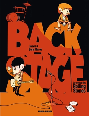 Backstage : la genèse des Rolling Stones - Boris Mirroir