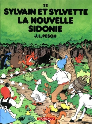 Sylvain et Sylvette. Vol. 32. La nouvelle Sidonie - Jean-Louis Pesch