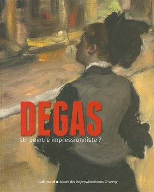 Degas : un peintre impressionniste ?