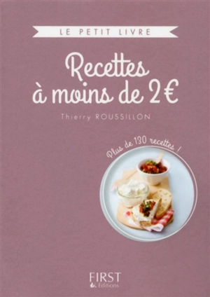 Recettes à moins de 2 € : plus de 130 recettes ! - Thierry Roussillon