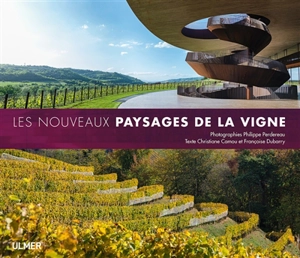 Les nouveaux paysages de la vigne - Philippe Perdereau