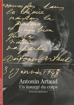 Antonin Artaud : un insurgé du corps - Evelyne Grossman