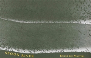 Spoon River : catalogue des chants de la rivière - Edgar Lee Masters