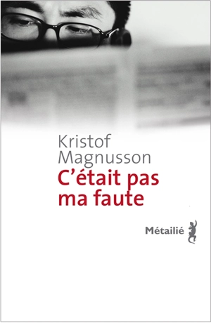 C'était pas ma faute - Kristof Magnusson