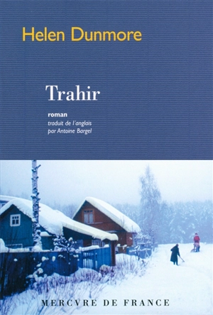 Trahir - Helen Dunmore