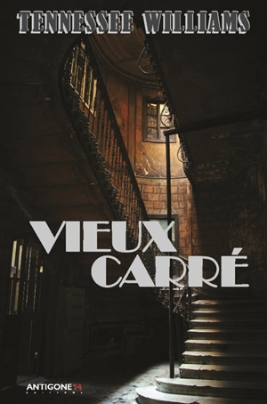 Vieux Carré - Tennessee Williams