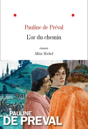 L'or du chemin - Pauline de Préval