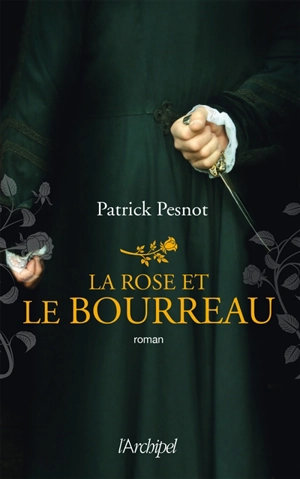 La rose et le bourreau - Patrick Pesnot