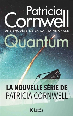 Une enquête de la capitaine Chase. Quantum - Patricia Cornwell