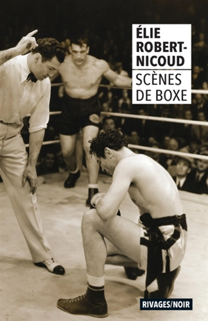 Scènes de boxe - Elie Robert-Nicoud